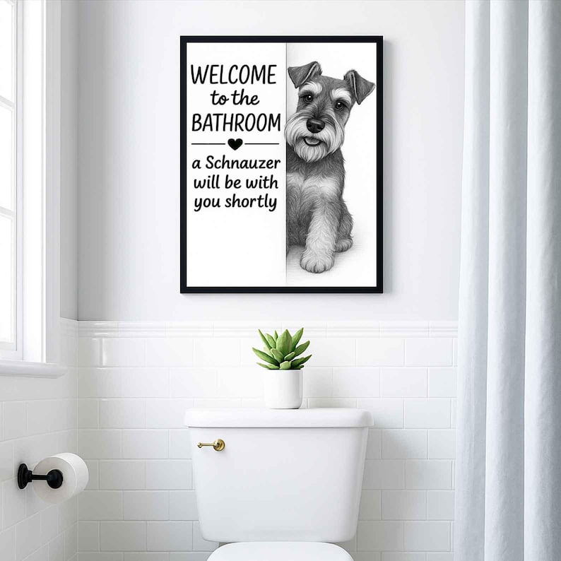 Schnauzer Bathroom Poster | welcome to the bathroom