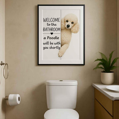 Poodle Bathroom Poster | welcome to the bathroom
