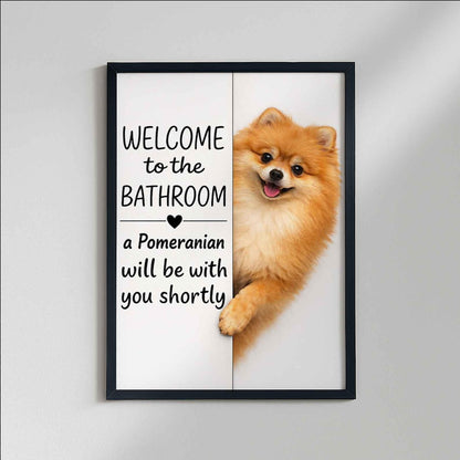 Pomeraniam Bathroom Poster | welcome to the bathroom