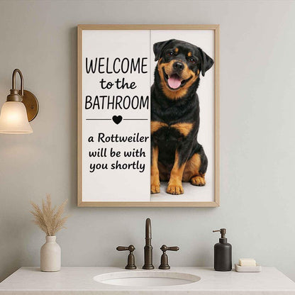 Rottweiler Bathroom Poster | welcome to the bathroom