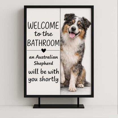Australian Shepherd Bathroom Poster | welcome to the bathroom