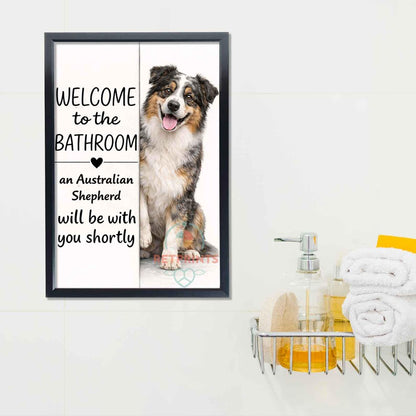 Australian Shepherd Bathroom Poster | welcome to the bathroom