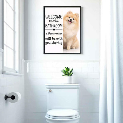 Pomeranian Bathroom Poster | welcome to the bathroom