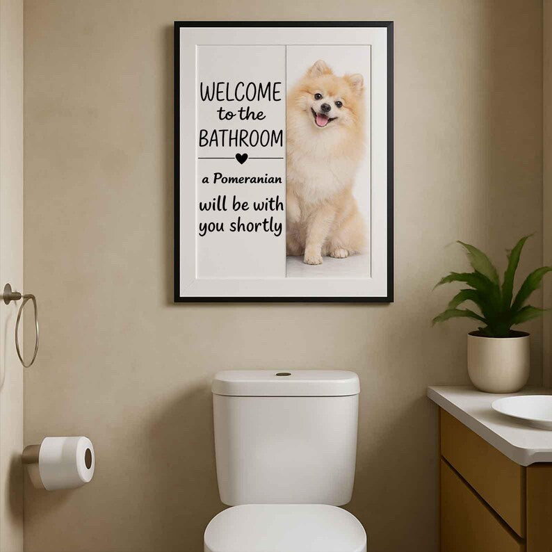 Pomeranian Bathroom Poster | welcome to the bathroom
