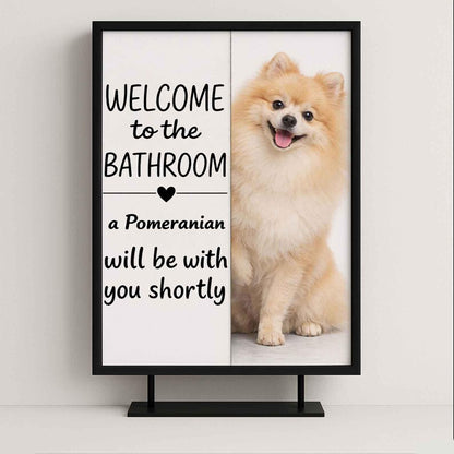 Pomeranian Bathroom Poster | welcome to the bathroom