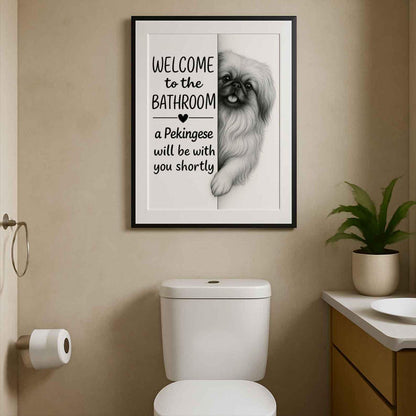Pekingese Bathroom Poster | welcome to the bathroom