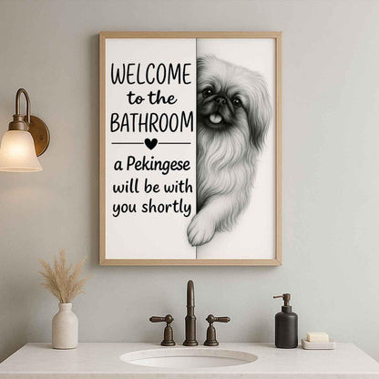 Pekingese Bathroom Poster | welcome to the bathroom