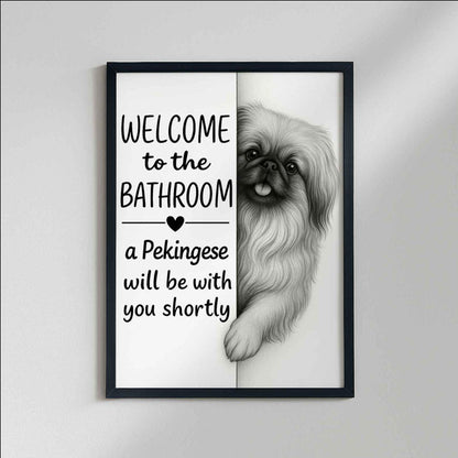 Pekingese Bathroom Poster | welcome to the bathroom
