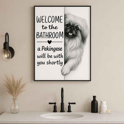 Pekingese Bathroom Poster | welcome to the bathroom