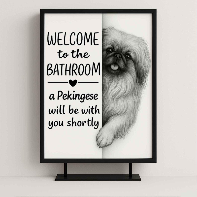 Pekingese Bathroom Poster | welcome to the bathroom