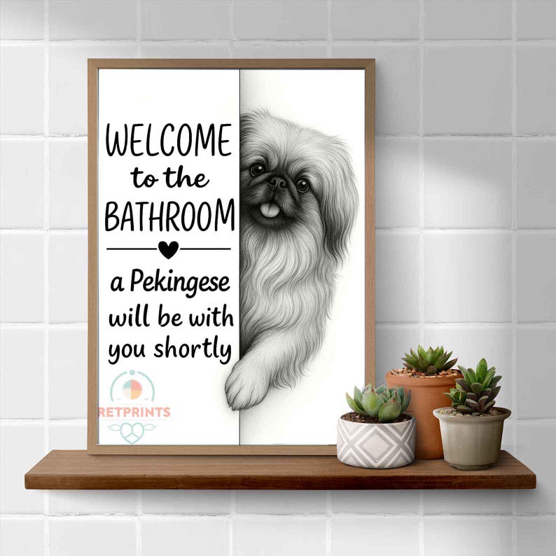 Pekingese Bathroom Poster | welcome to the bathroom