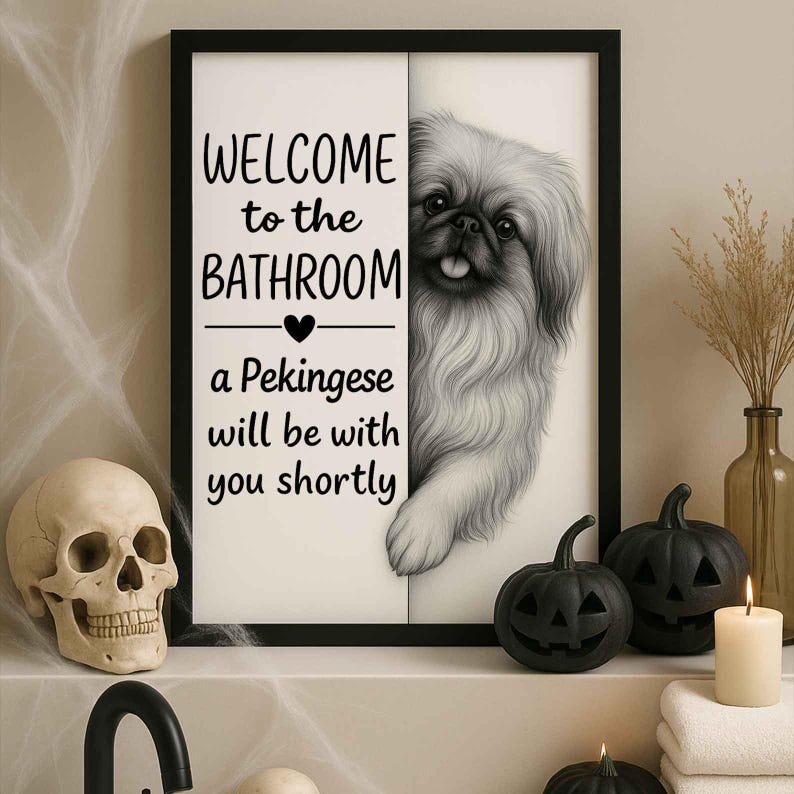 Pekingese Bathroom Poster | welcome to the bathroom