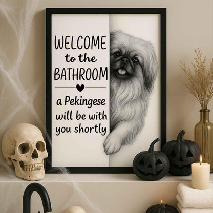 Pekingese Bathroom Poster | welcome to the bathroom