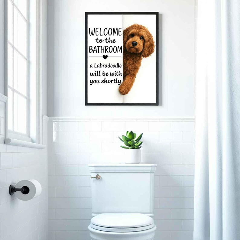 Labradoodle Bathroom Poster | welcome to the bathroom