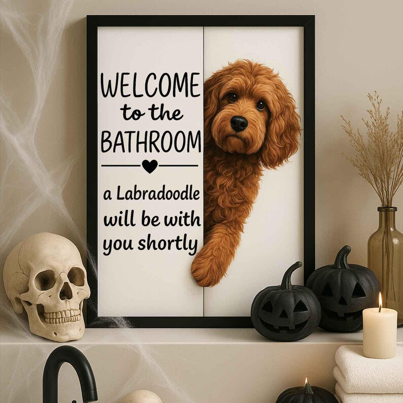 Labradoodle Bathroom Poster | welcome to the bathroom