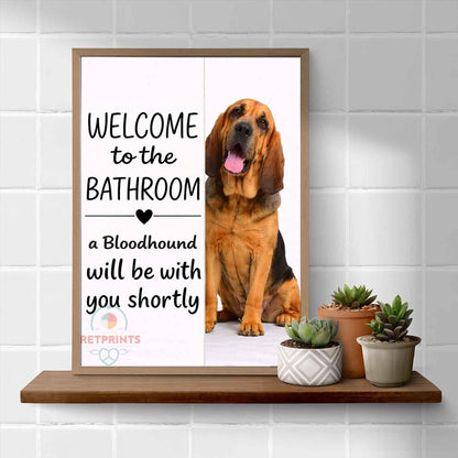 Bloodhound Bathroom Poster | welcome to the bathroom