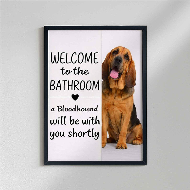 Bloodhound Bathroom Poster | welcome to the bathroom