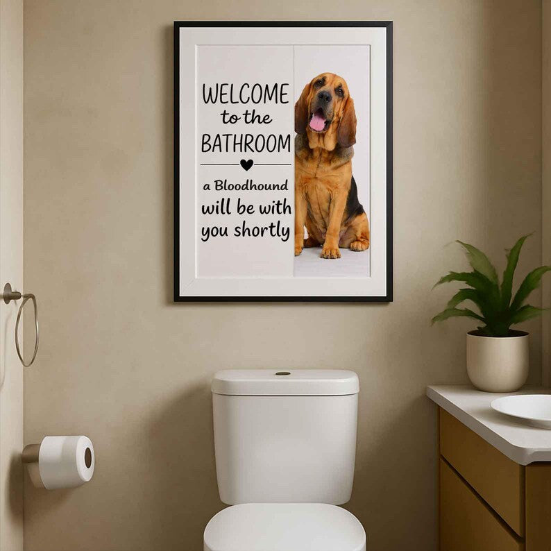 Bloodhound Bathroom Poster | welcome to the bathroom