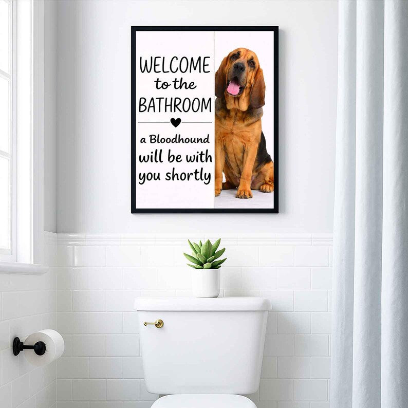 Bloodhound Bathroom Poster | welcome to the bathroom
