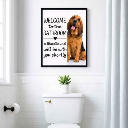 Bloodhound Bathroom Poster | welcome to the bathroom