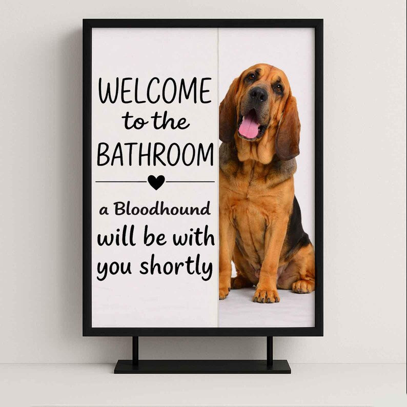 Bloodhound Bathroom Poster | welcome to the bathroom