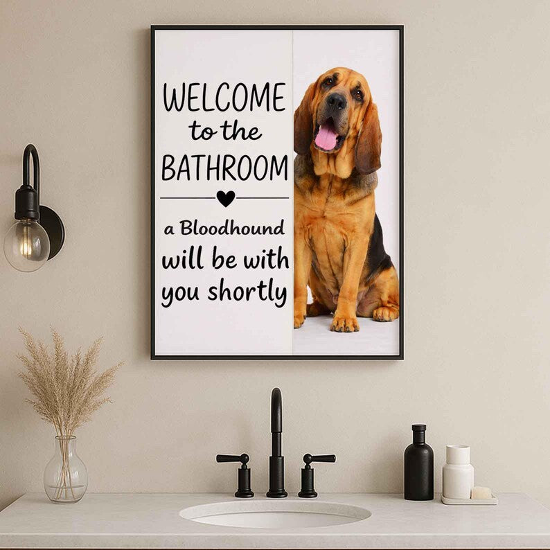 Bloodhound Bathroom Poster | welcome to the bathroom