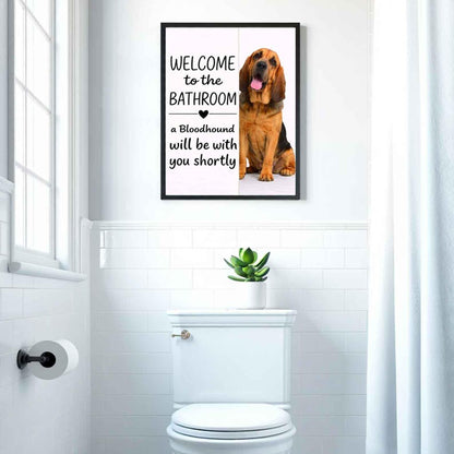 Bloodhound Bathroom Poster | welcome to the bathroom