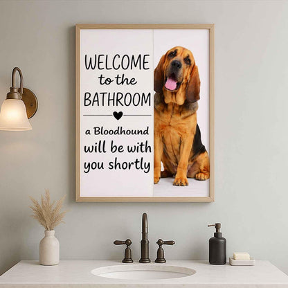 Bloodhound Bathroom Poster | welcome to the bathroom