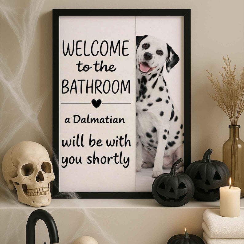 Dalmatian Bathroom Poster | welcome to the bathroom