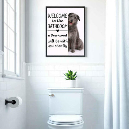 Deerhound Bathroom Poster | welcome to the bathroom