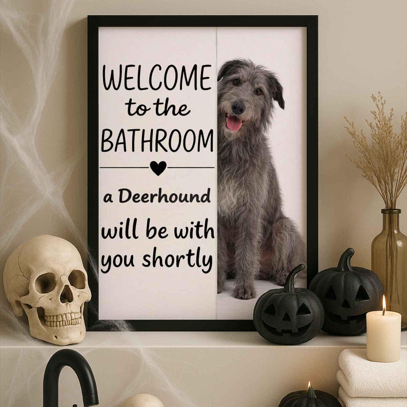 Deerhound Bathroom Poster | welcome to the bathroom