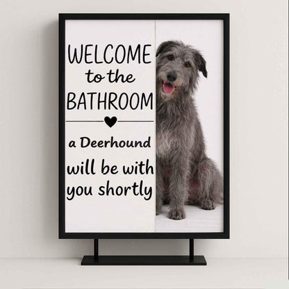 Deerhound Bathroom Poster | welcome to the bathroom
