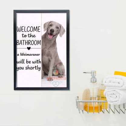 Weimaraner Bathroom Poster | welcome to the bathroom
