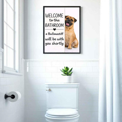 Bullmastiff Bathroom Poster | welcome to the bathroom