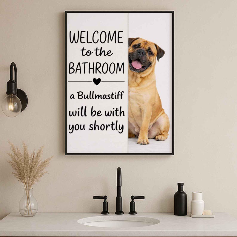 Bullmastiff Bathroom Poster | welcome to the bathroom