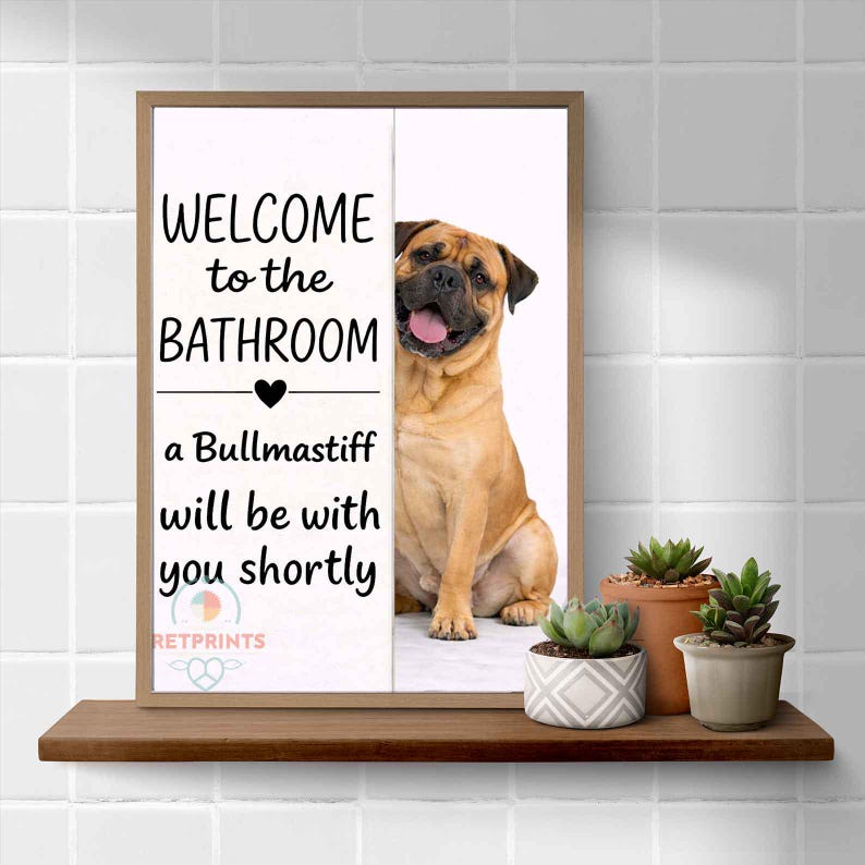 Bullmastiff Bathroom Poster | welcome to the bathroom