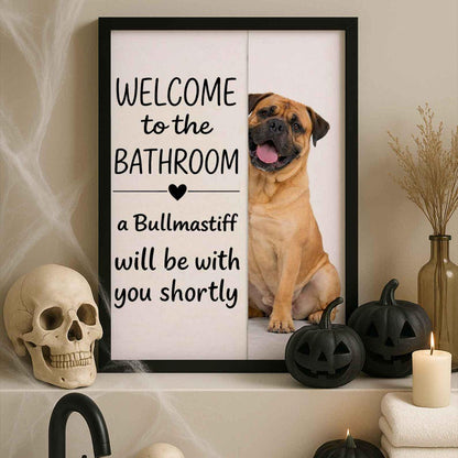 Bullmastiff Bathroom Poster | welcome to the bathroom
