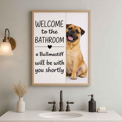 Bullmastiff Bathroom Poster | welcome to the bathroom
