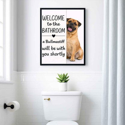 Bullmastiff Bathroom Poster | welcome to the bathroom