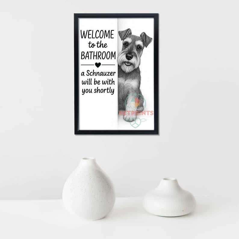 Schnauzer Bathroom Poster | welcome to the bathroom