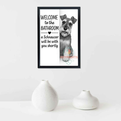 Schnauzer Bathroom Poster | welcome to the bathroom