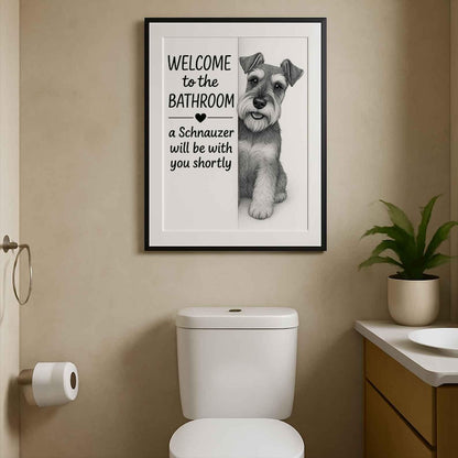 Schnauzer Bathroom Poster | welcome to the bathroom