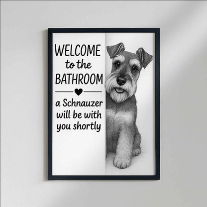 Schnauzer Bathroom Poster | welcome to the bathroom