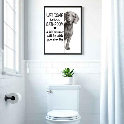 Weimaraner Bathroom Poster | welcome to the bathroom