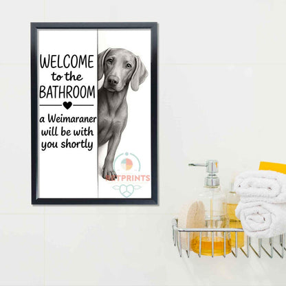 Weimaraner Bathroom Poster | welcome to the bathroom