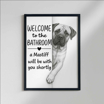 Mastiff Bathroom Poster | welcome to the bathroom