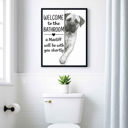 Mastiff Bathroom Poster | welcome to the bathroom