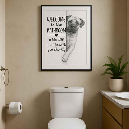 Mastiff Bathroom Poster | welcome to the bathroom