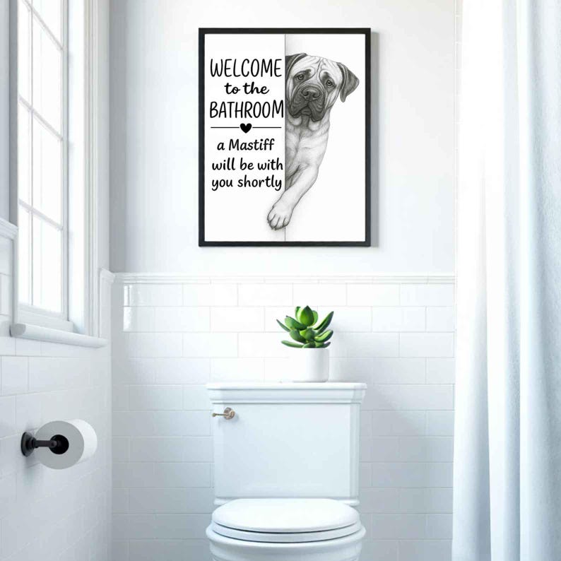 Mastiff Bathroom Poster | welcome to the bathroom