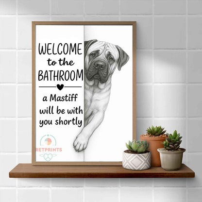 Mastiff Bathroom Poster | welcome to the bathroom